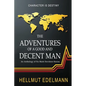 The Adventures of a Good and Decent Man: An Anthology of Six Mark Davidson Stories - Paperback