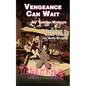 Vengeance Can Wait - Paperback