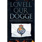 Lovell Our Dogge: The Life of Viscount Lovell, Closest Friend of Richard III and Failed Regicide - Paperback