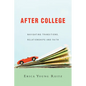 After College: Navigating Transitions, Relationships and Faith - Paperback