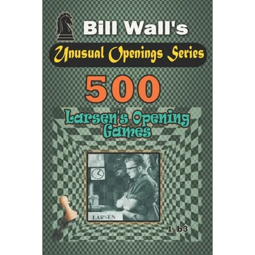 500 Larsen's Opening games - Paperback