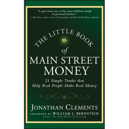 The Little Book of Main Street Money: 21 Simple Truths That Help Real People Make Real Money - Hardcover
