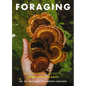 Foraging: An Illustrated Guide to Edible Wild Plants - Paperback
