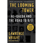 The Looming Tower (Pulitzer Prize Winner): Al Qaeda and the Road to 9/11 - Paperback