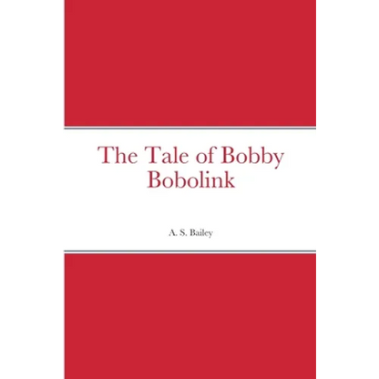 The Tale of Bobby Bobolink - Paperback