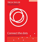 Connect the Dots: The Collective Power of Relationships, Memory and Mindset: The Collective Power of Relationships, Memory and Mindset in the Classroo - Paperback