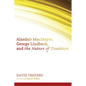 Alasdair MacIntyre, George Lindbeck, and the Nature of Tradition - Paperback