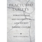 Fractured Tablets: Forgetfulness and Fallibility in Late Ancient Rabbinic Culture - Paperback