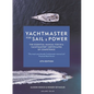 Yachtmaster for Sail and Power 6th Edition: The Essential Manual for Rya Yachtmaster(r) Certificates of Competence - Hardcover