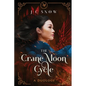 The Crane Moon Cycle: A Duology - Paperback