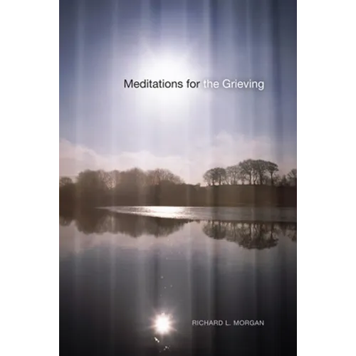 Meditations for the Grieving - Paperback