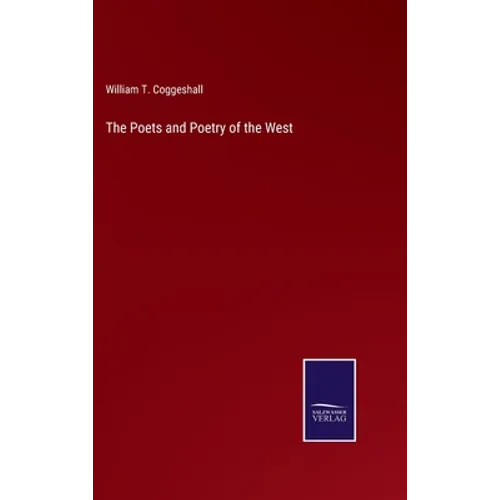 The Poets and Poetry of the West - Hardcover