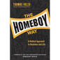 The Homeboy Way: A Radical Approach to Business and Life - Hardcover