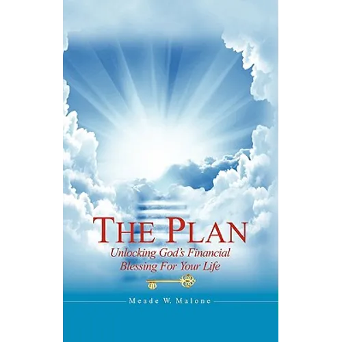The Plan: Unlocking God's Financial Blessing for Your Life - Hardcover