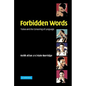 Forbidden Words: Taboo and the Censoring of Language - Hardcover