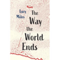 The Way the World Ends - Paperback