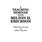 Teaching Seminar With Milton H. Erickson - Paperback