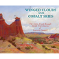 Winged Clouds and Cobalt Skies: The 1930s Frank Reaugh Sketch Trip Diaries of Lucretia Donnell (Hardcover) - Hardcover