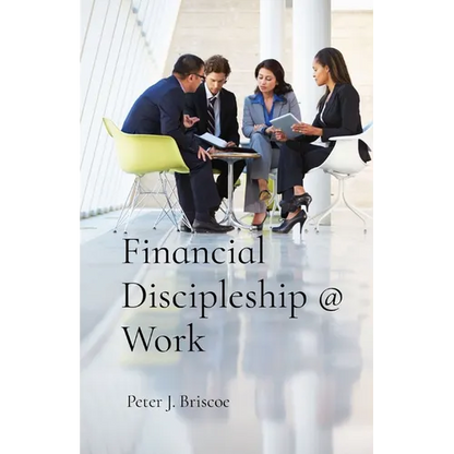 Financial Discipleship @ Work - Paperback