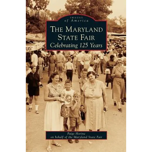 Maryland State Fair: Celebrating 125 Years - Hardcover