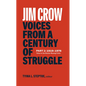 Jim Crow: Voices from a Century of Struggle Part 2 (Loa #387): 1919-1976: Tulsa to the Boston Busing Crisis - Hardcover