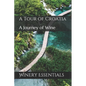 A Tour of Croatia: A Journey of Wine - Paperback