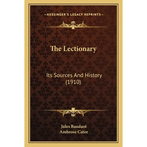The Lectionary: Its Sources And History (1910) - Paperback