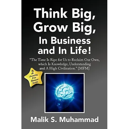 Think Big, Grow Big, in Business and in Life! - Paperback