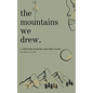 The Mountains We Drew - Paperback