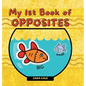 My 1st Book of Opposites: Fun Early Learning book for Babies, Toddlers and Kids ages 2+ - Hardcover