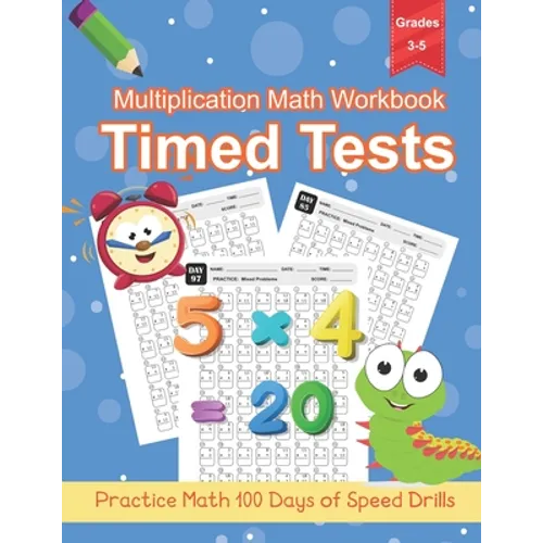 Multiplication Math Workbook Grade 3-5: 100 Practice Pages for Multiplication Math Problems, One Page A Day Workbook 0-12 Digits - Paperback