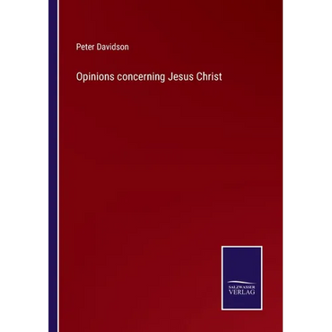 Opinions concerning Jesus Christ - Paperback