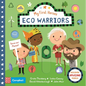 Eco Warriors: Discover Amazing People - Board Book
