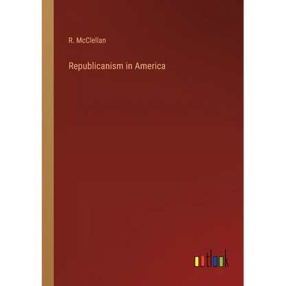 Republicanism in America - Paperback