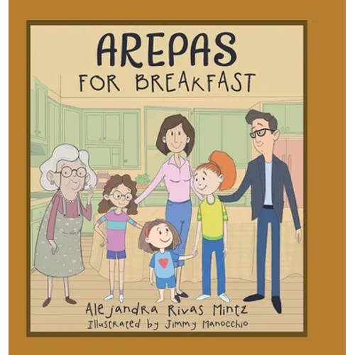Arepas for Breakfast - Hardcover