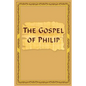 The Gospel Of Philip - Paperback