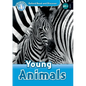 Oxford Read and Discover: Level 1: Young Animals - Paperback