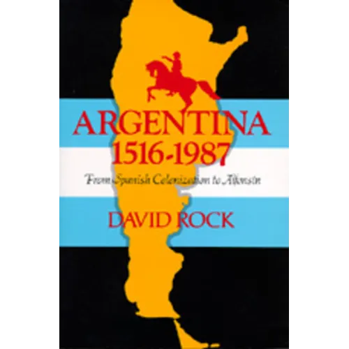 Argentina, 1516-1987: From Spanish Colonization to Alphonsín. (Updated) - Paperback