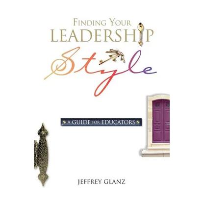 Finding Your Leadership Style: A Guide for Educators - Paperback