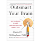 Outsmart Your Brain: Why Learning Is Hard and How You Can Make It Easy - Hardcover
