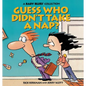Guess Who Didn't Take a Nap? - Paperback
