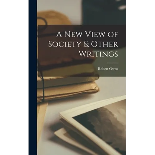 A New View of Society & Other Writings - Hardcover