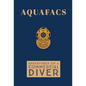 Aquafacs: Adventures of a Commercial Diver - Hardcover