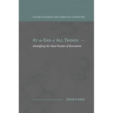 At the End of All Things: Identifying the Ideal Reader of Revelation - Paperback