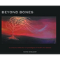 Beyond Bones: a conscious reflection on paradigms of health and disease - Hardcover