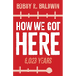 How We Got Here: 6,023 Years - Paperback