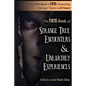 Strange True Encounters & Unearthly Experiences: 25 Mind-Boggling Reports of the Paranormal - Never Before in Book Form - Paperback