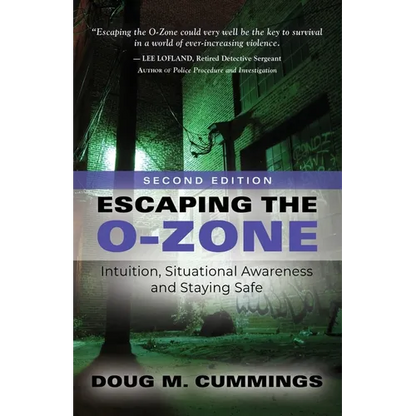 Escaping the O-Zone: Intuition, Situational Awareness, and Staying Safe - Paperback