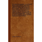 The Dog Encyclopaedia - An Invaluable Work of International Importance (Alphabetically Arranged for Easy Reference) on Breeds of Dogs of Every Country - Paperback