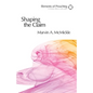 Shaping the Claim: Moving from Text to Sermon - Paperback